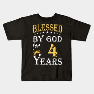 Blessed By God For 4 Years 4th Birthday Kids T-Shirt